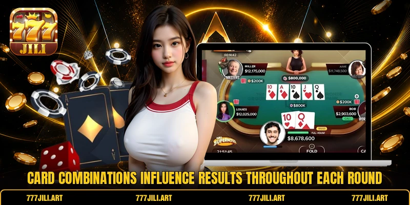 Card combinations influence results throughout each round