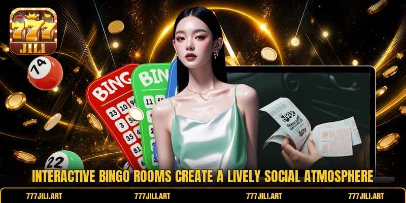 Interactive bingo rooms create a lively social atmosphere
