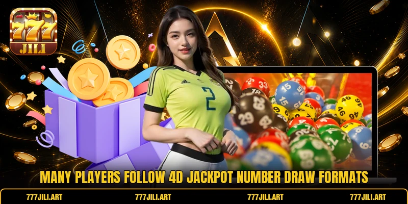 Many players follow 4D Jackpot number draw formats