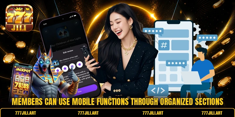 Members can use mobile functions through organized sections
