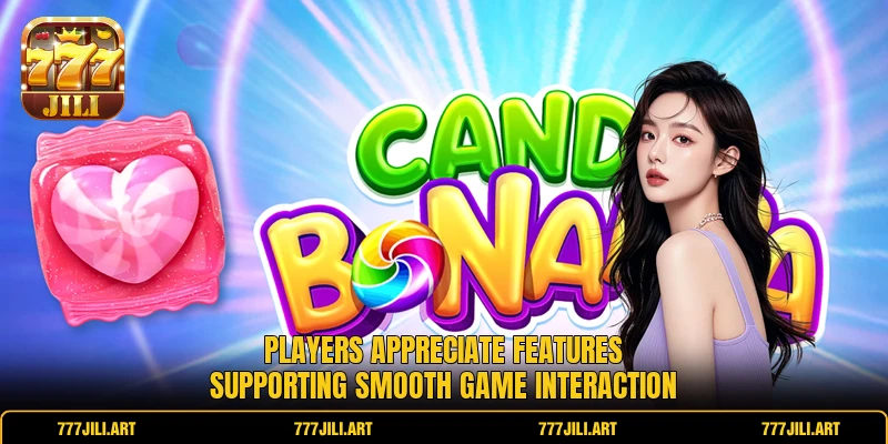 Players appreciate features supporting smooth game interaction