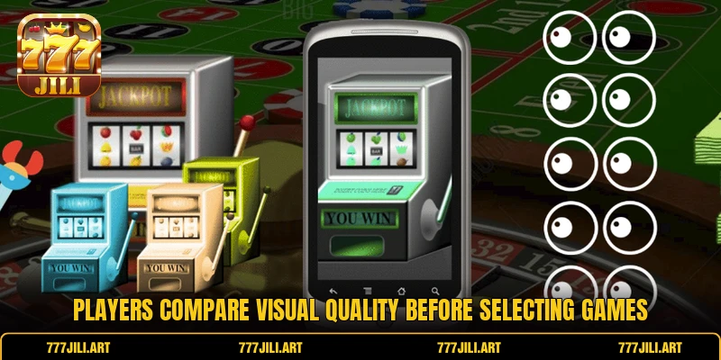 Players compare visual quality before selecting games