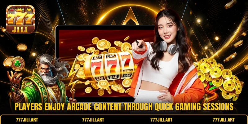 Players enjoy arcade content through quick gaming sessions