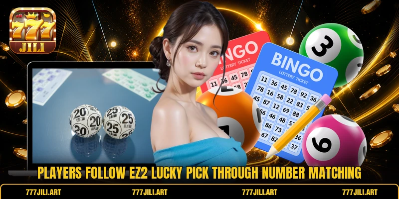 Players follow EZ2 Lucky Pick through number matching
