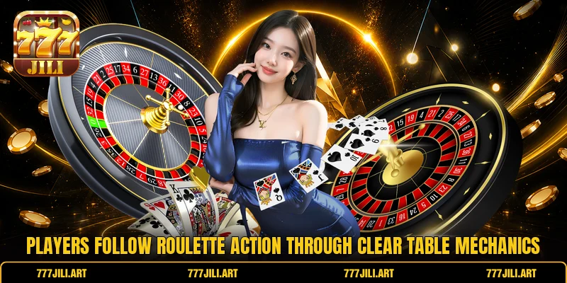 Players follow roulette action through clear table mechanics