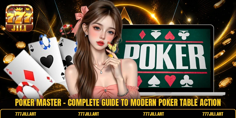Poker Master - Complete Guide To Modern Poker Table Action